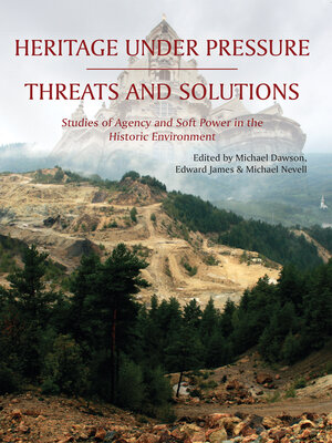 cover image of Heritage Under Pressure – Threats and Solution